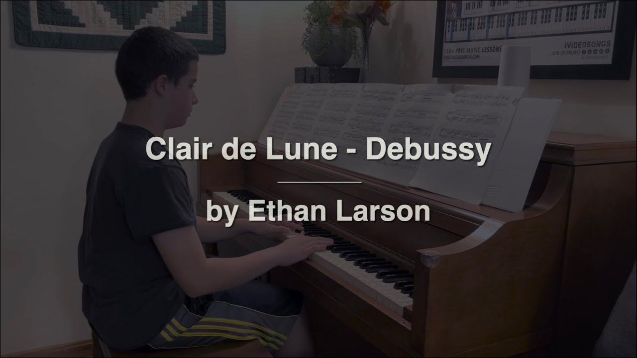Clair de Lune - Debussy (By Ethan Larson)