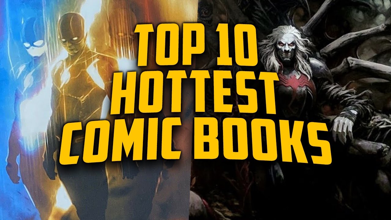 The 10 Hottest Selling Comics of the Week // Weekly Top 10 Hottest Comic List