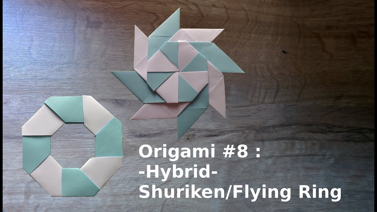 Origami #8 : -Hybrid- Shuriken/Flying Ring