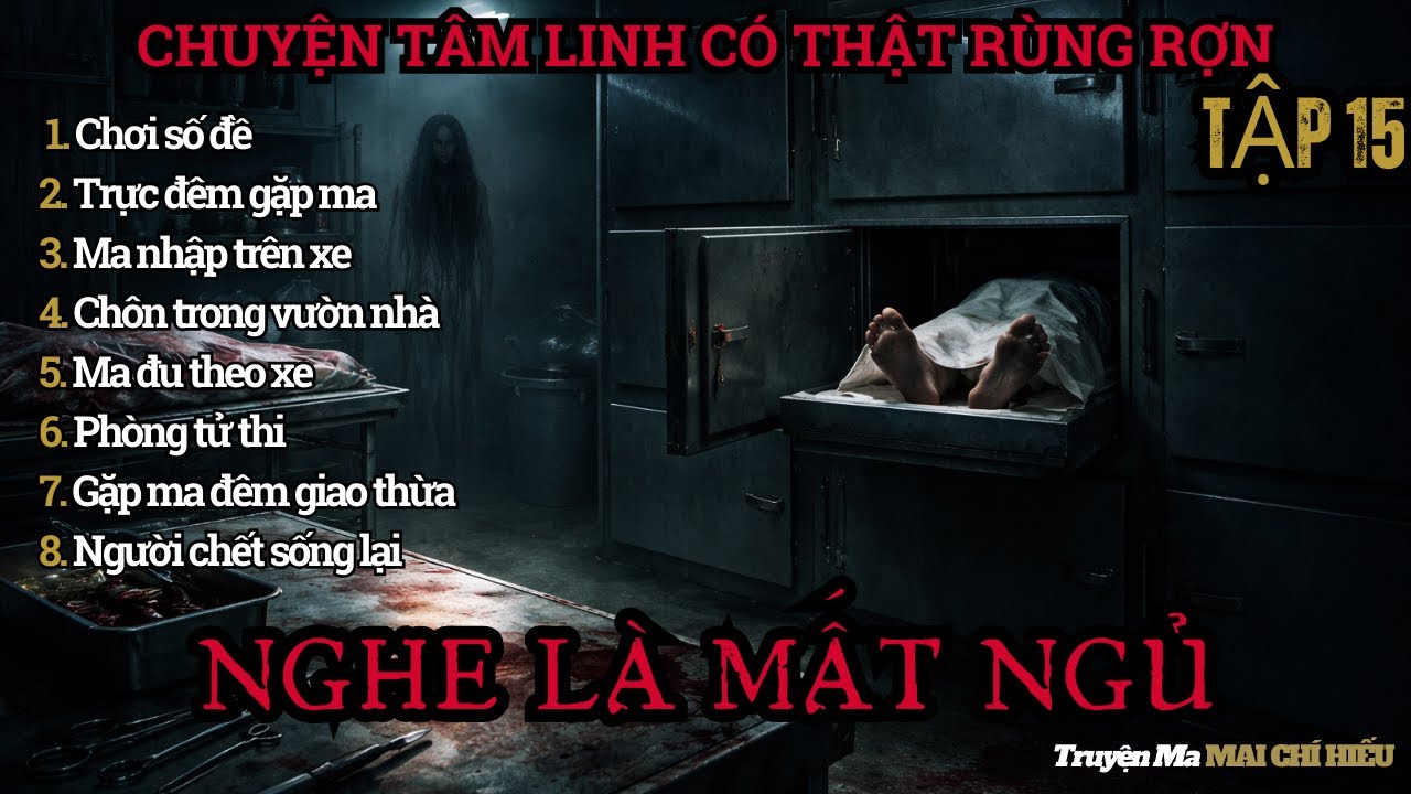 [TẬP 15 - FULL] NGỦ NGON VỚI NHỮNG CÂU CHUYỆN RÙNG RỢN KINH DỊ CÓ THẬT – Nghe Lúc Nửa Đêm