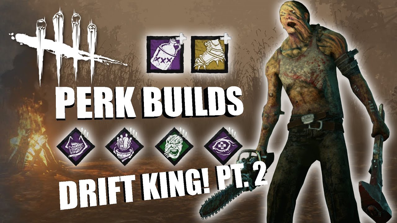 DRIFT KING! PT. 2 | Dead By Daylight HILLBILLY PERK BUILDS