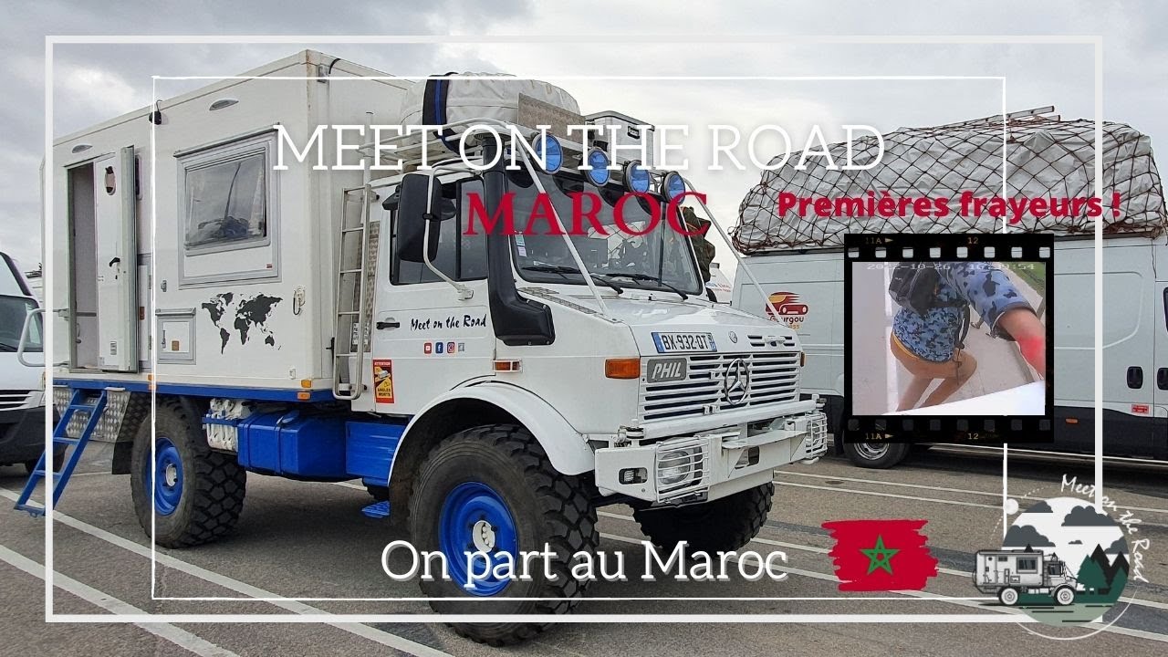 S02E01 MAROC - Le voyage et à l'arrivée, ça commence mal ! #camiondexpedition #Unimog #4x4