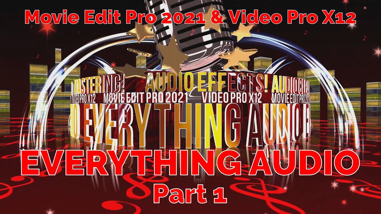 Tutorial 061 Everything Audio in Movie Edit Pro & Video Pro X - Part 1