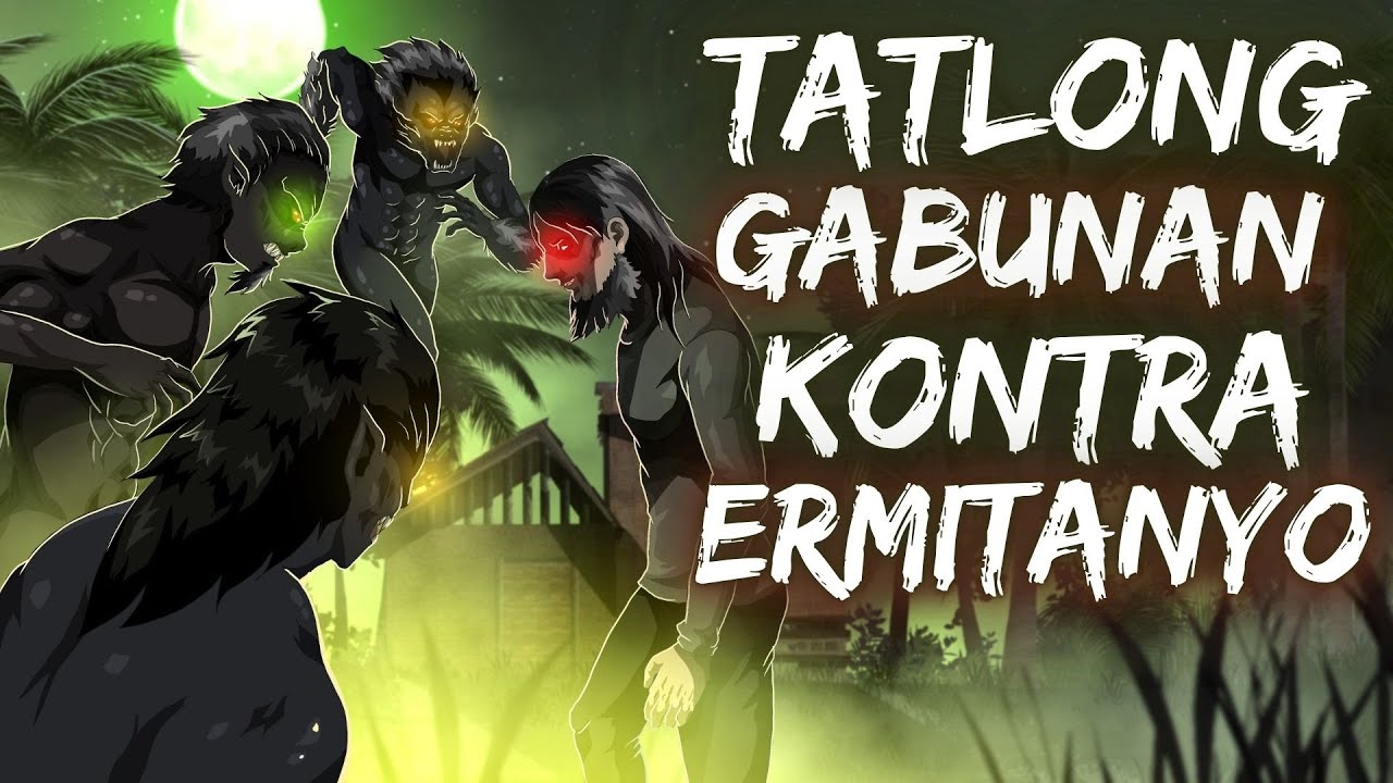 TATLONG GABUNAN KONTRA ERMITANYO (Aswang True Story)