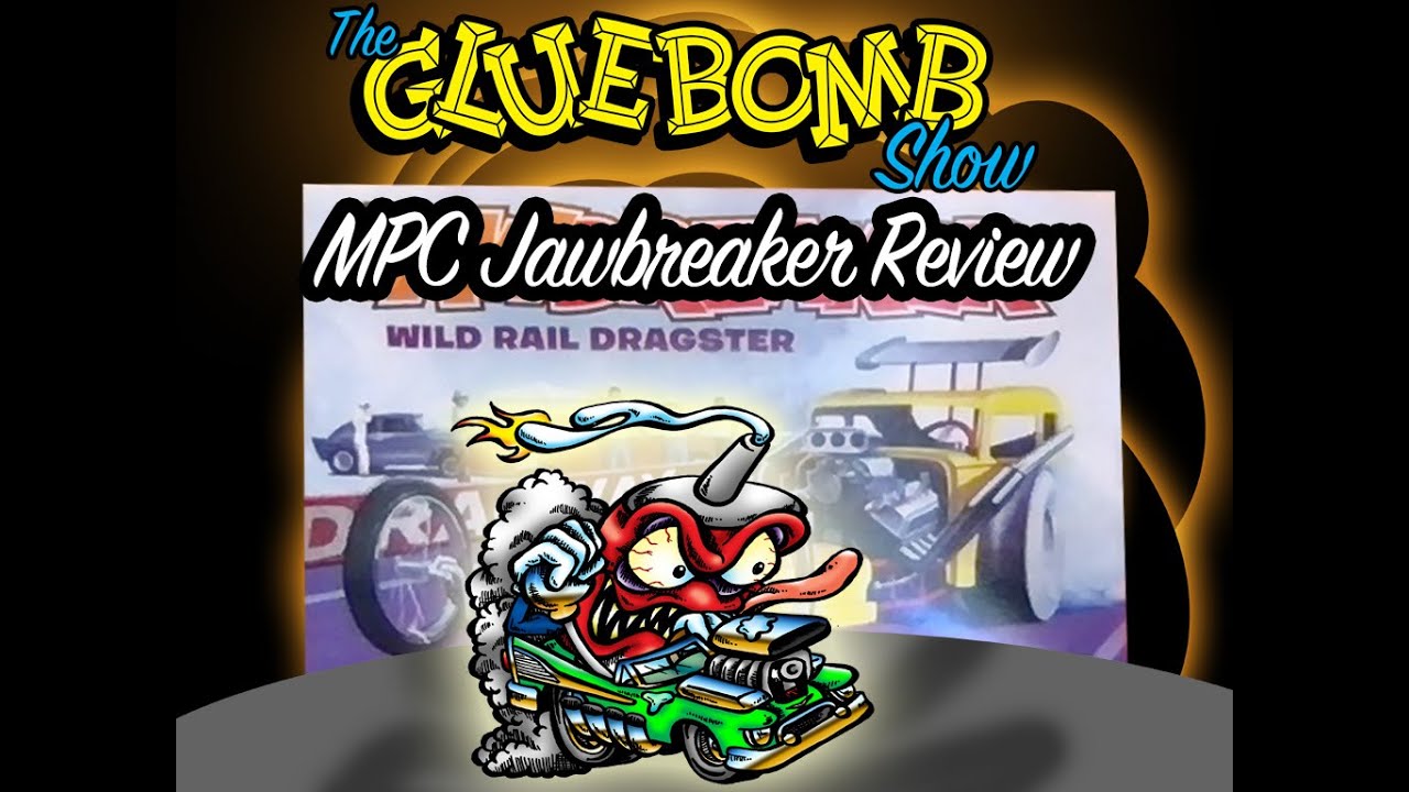 The Glue Bomb Show, Episode 71: MPC's Jawbreaker Dragster Review