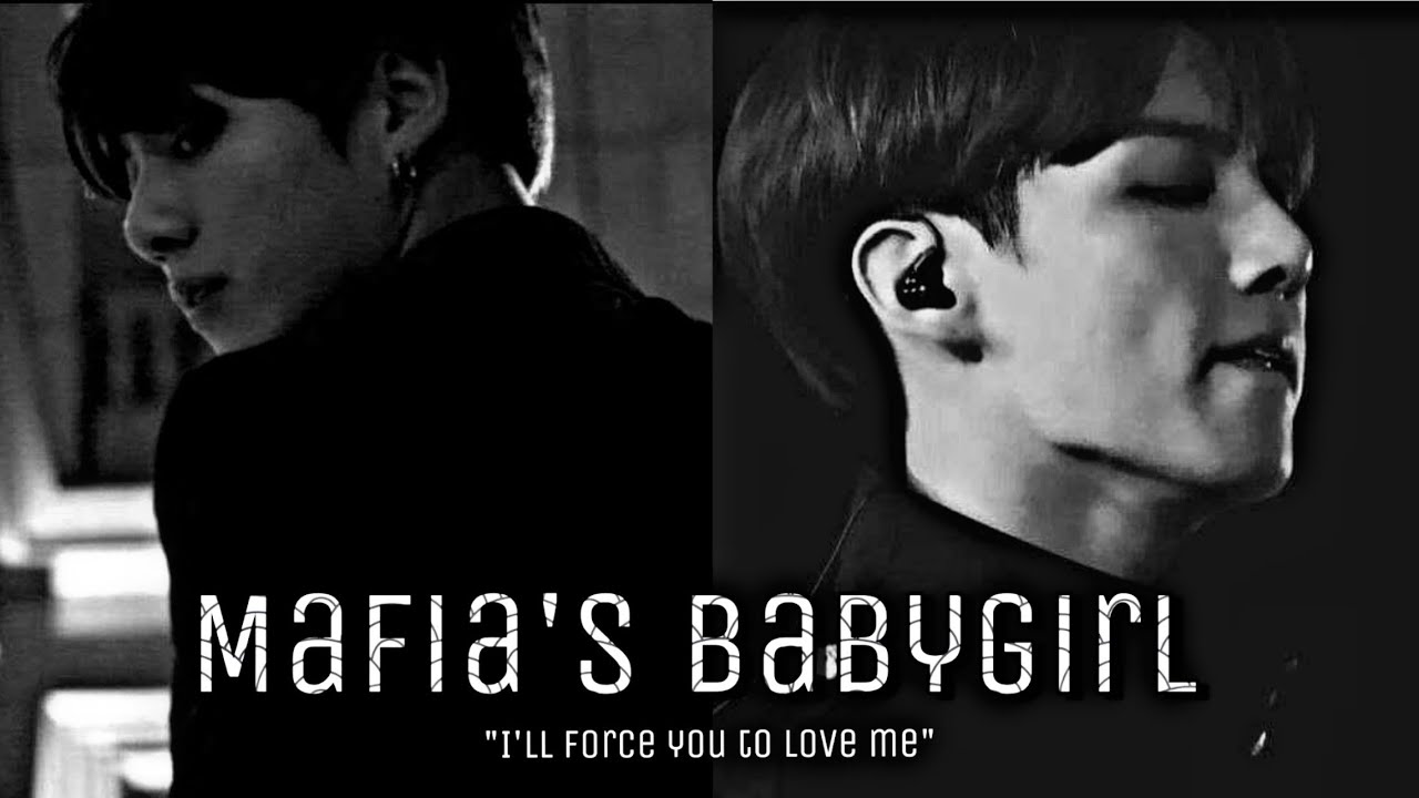 Jungkook FF •Mafia's Babygirl• [EP1]