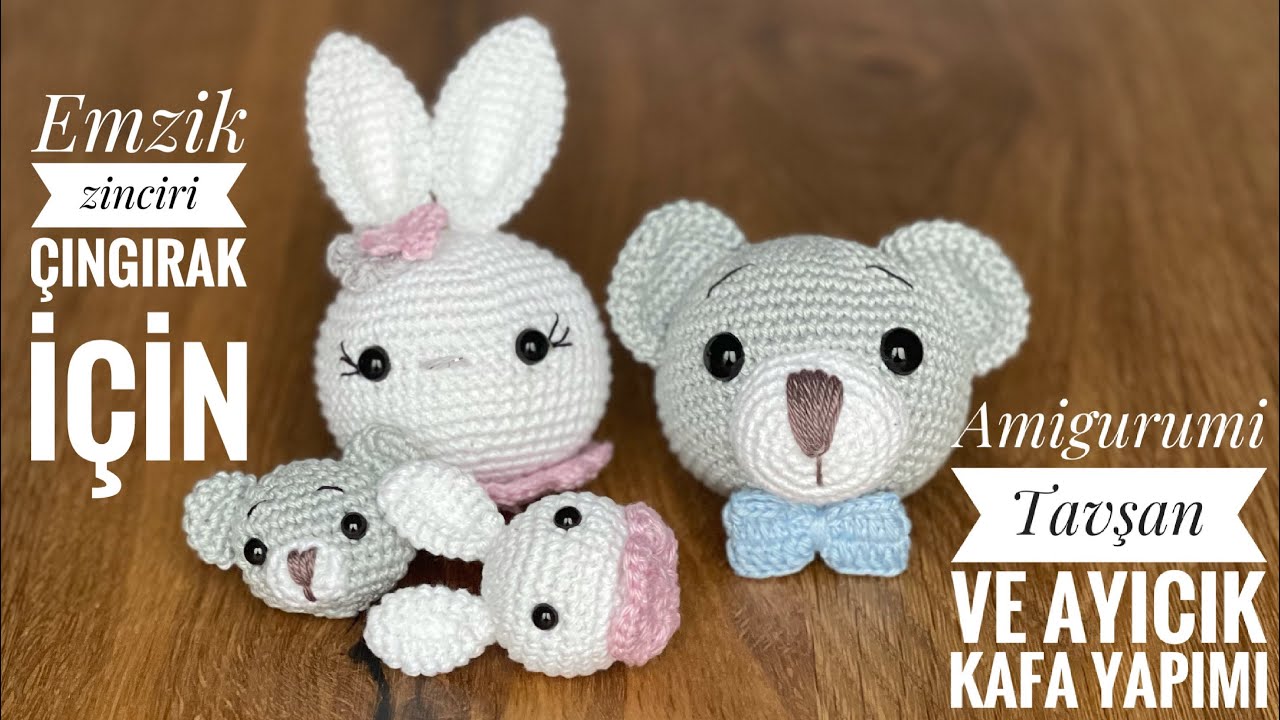 Amigurumi emzik zinciri ve çıngırak kafası yapımı (Ayıcık ve Tavşan ) #emzikzinciriyapımı