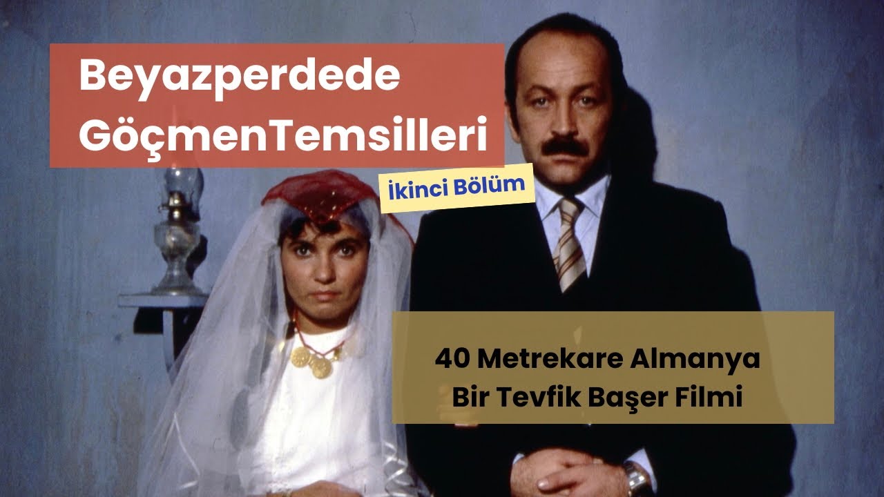 Kırk Metrekare Almanya: Beyazperdede Göçmen Temsilleri (İkinci Bölüm)