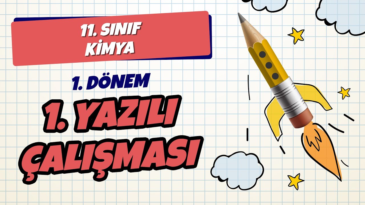 11. Sınıf Kimya 1. Dönem 1. Yazılı Çalışması | 2021
