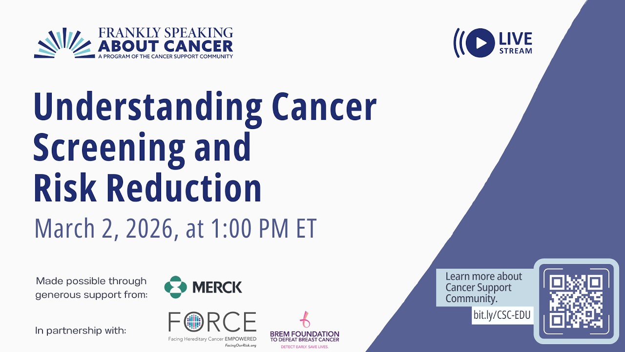 Understanding Cancer Screening and Risk Reduction Webinar