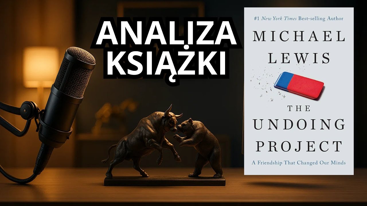 The Undoing Project - Jak ludzki umysł popełnia systematyczne błędy | Psychologia decyzji