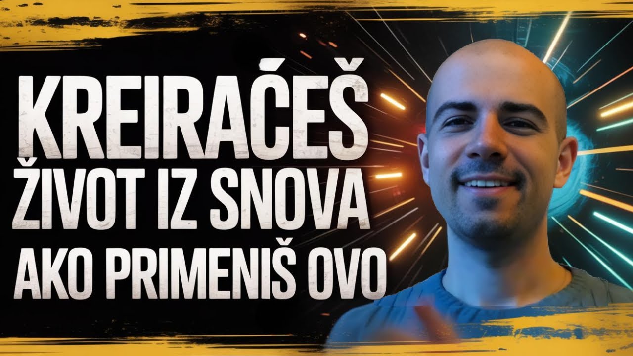 Kreiraćeš život iz snova ako primeniš ovo