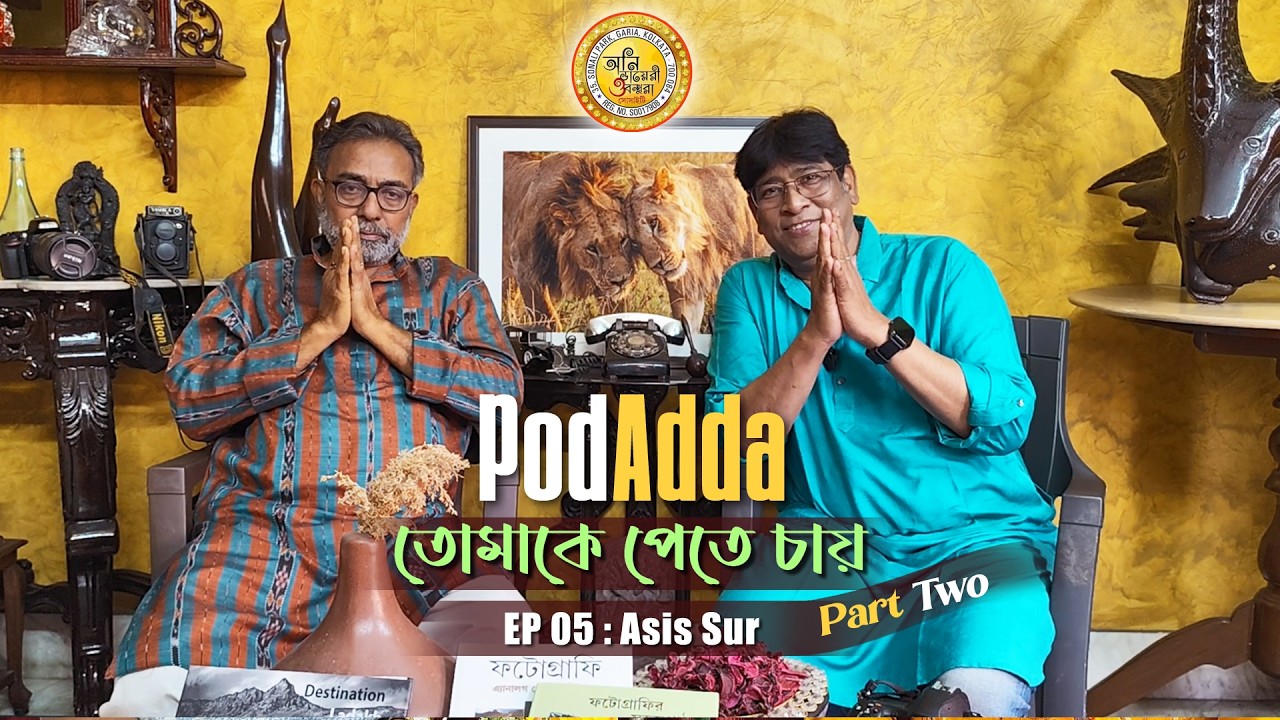 PodAdda with Asis Sur Ep 05 Part 2 || Anidiary O Bandhura || Podcast