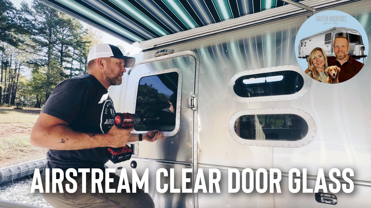 Airstream Clear Door Glass Upgrade + Door Shade Install (Giveaway Ended 18 Dec)