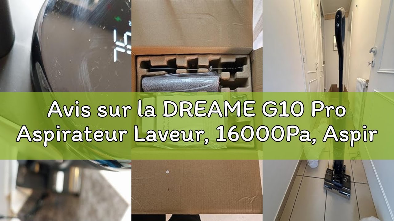 Avis sur la DREAME G10 Pro Aspirateur Laveur, 16000Pa, Aspirateur/Balai/Serpillière, Liquides/Solide
