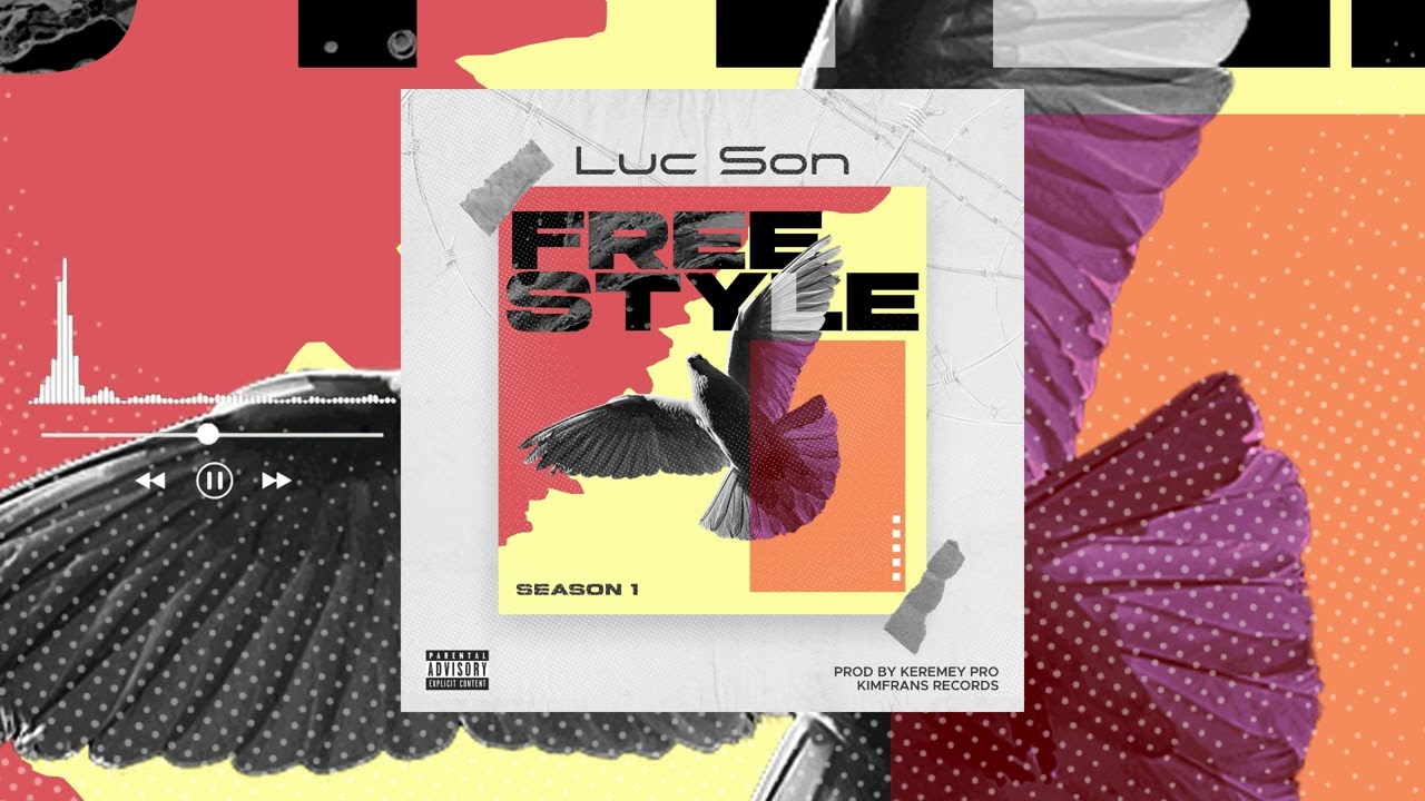 LUC SON_ Freestyle_ season 1(official music audio)