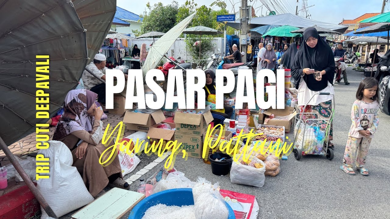 Ep.141: 🇹🇭 Pasar pagi Yaring, Pattani. 3 jam berjalan pun tak habis pusing lagi. 