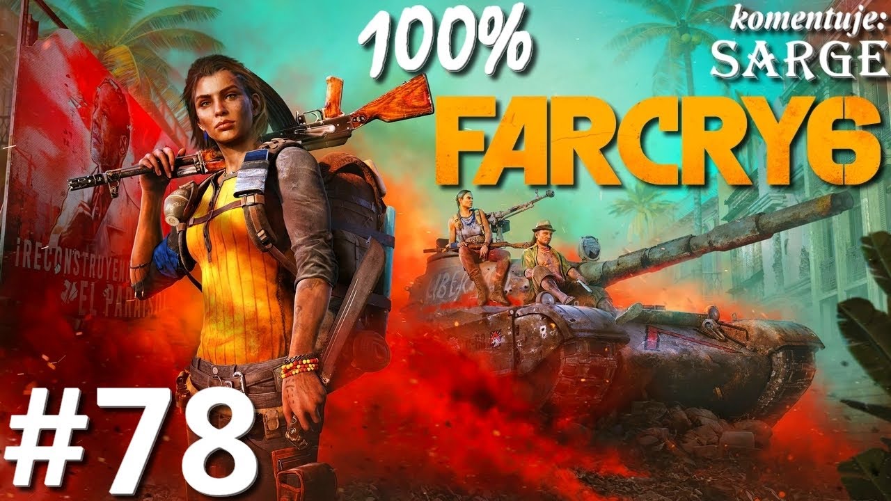 Zagrajmy w Far Cry 6 PL (100%) odc. 78 - Najlepszy wr&oacute;g człowieka