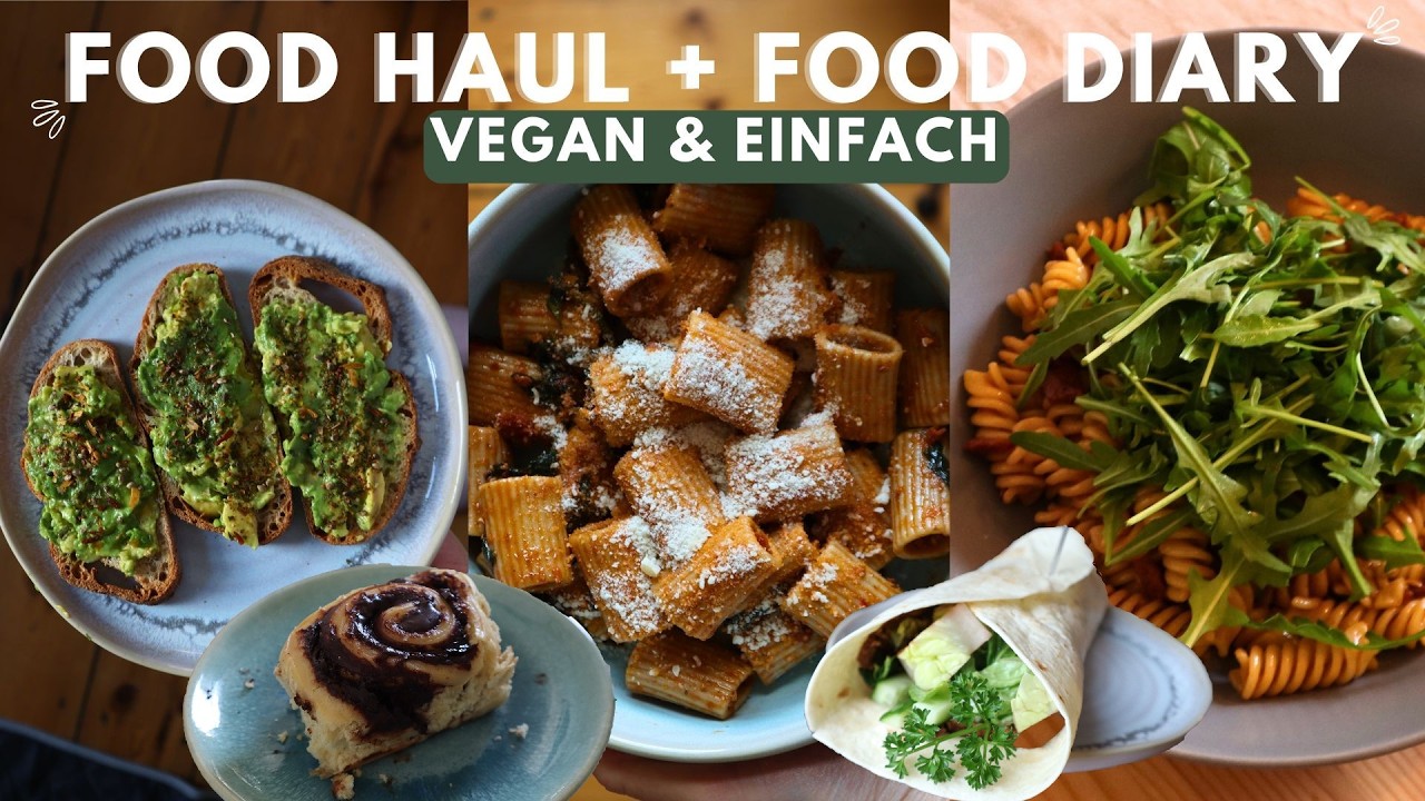 Food Haul + 7 Tage Food Diary | Vegan & Einfach | What I eat in a week | 2025