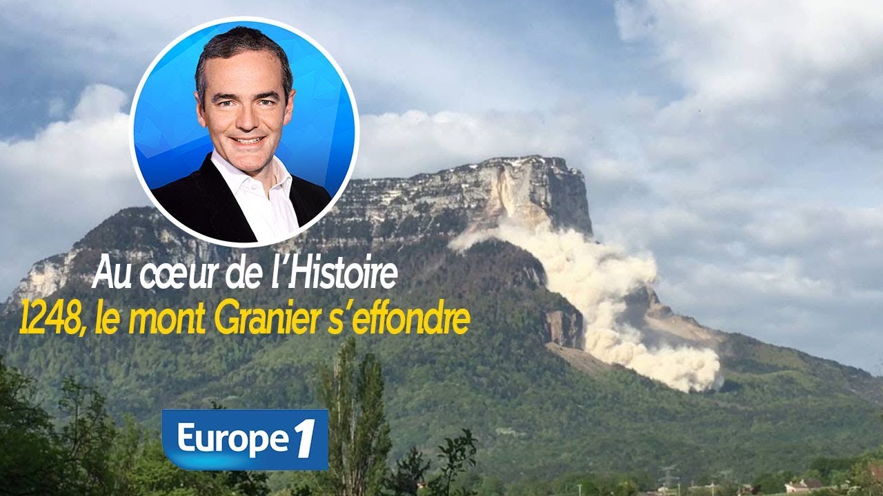 Au cœur de l'histoire: 1248, le mont Granier s’effondre (Franck Ferrand)