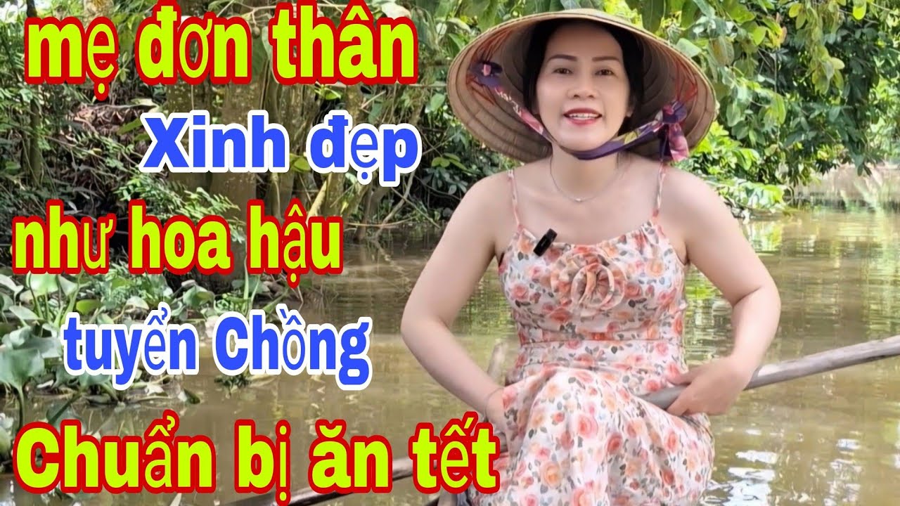 Mẹ Đơn Thân Xinh Đẹp Như Hoa Hậu Cần Tuyển Chồng Gấp Lắm Quý Anh Ơi 