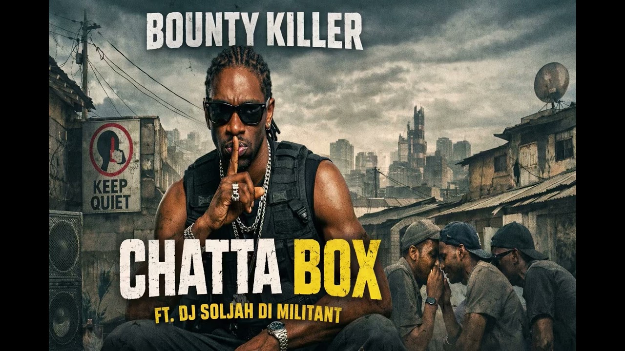 Chatta Box - Bounty Killer ft. Dj Soljah Di Militant 
