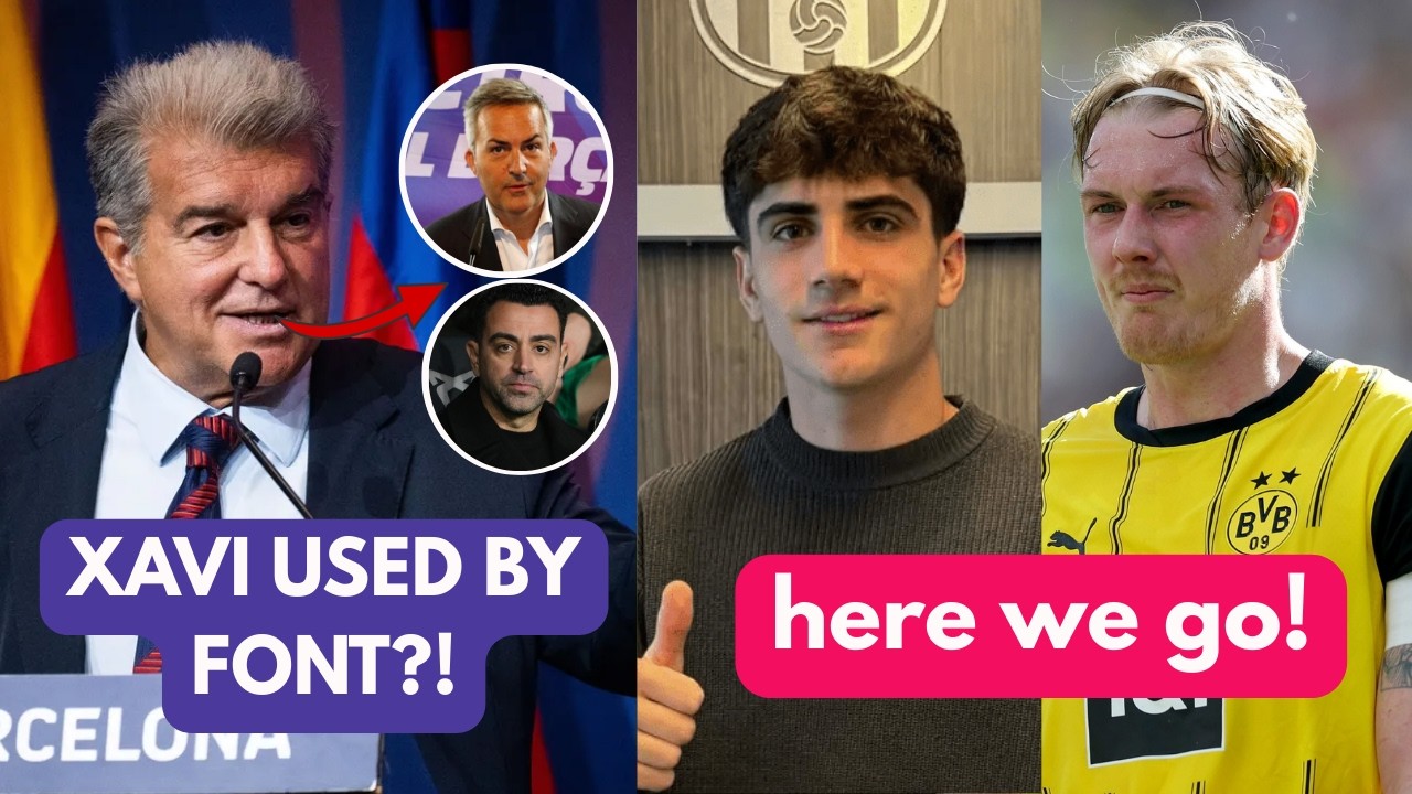 BAR&Ccedil;A SHOCK! XAVI USED BY FONT?! | NEW LA MASIA STAR CONFIRMED | BRANDT CLOSE