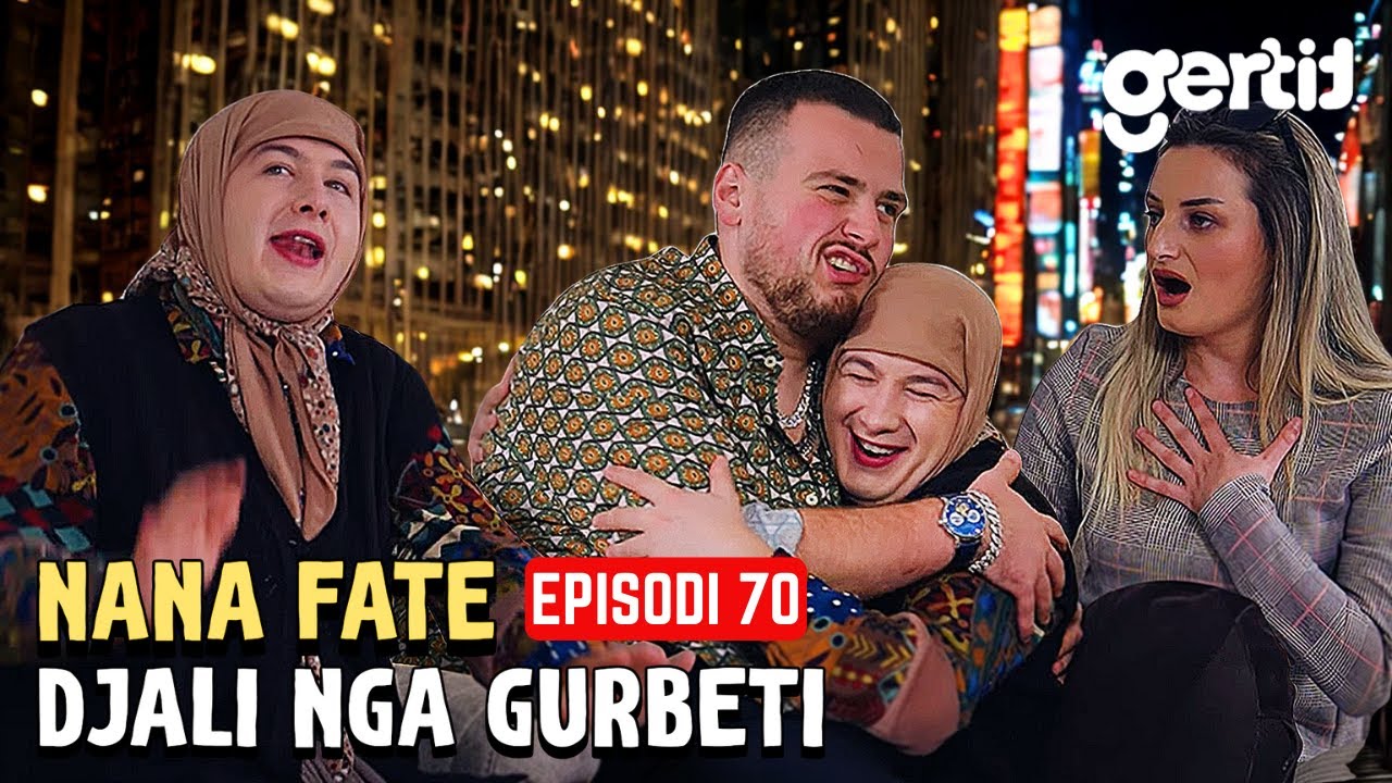 Nana Fate - Djali nga Gurbeti | Episodi 70