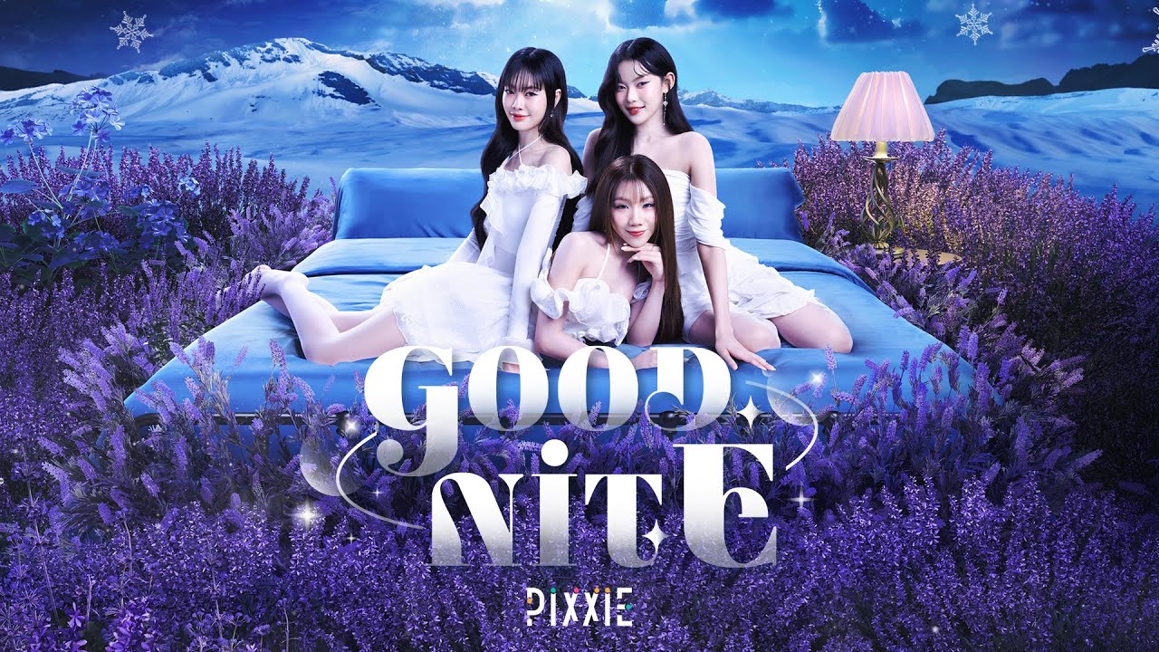 PiXXiE - Goodnite | OFFICIAL M/V