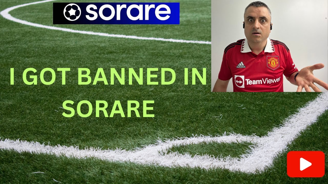 SORARE BANNED MY ACCOUNT
