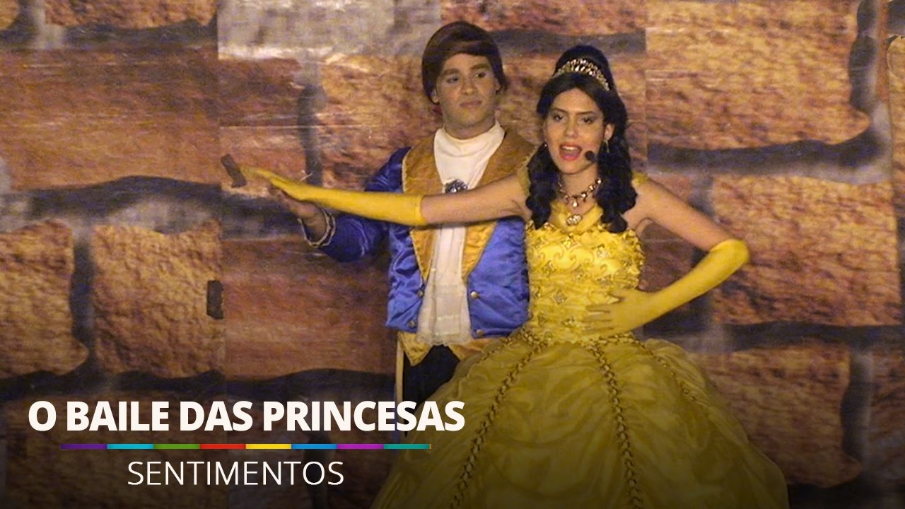 Sentimentos - O Baile das Princesas @ Barra World