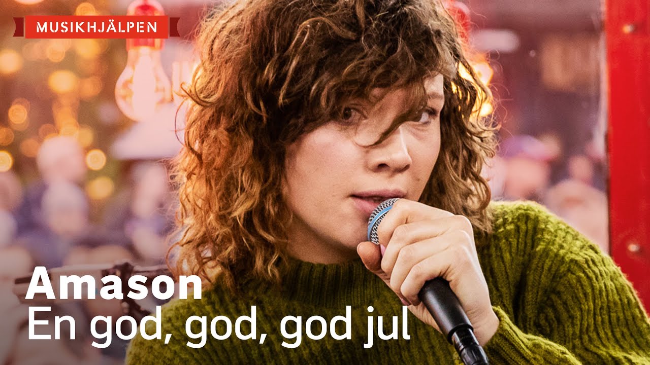 Amason - En god, god, god jul / Musikhjälpen 2019