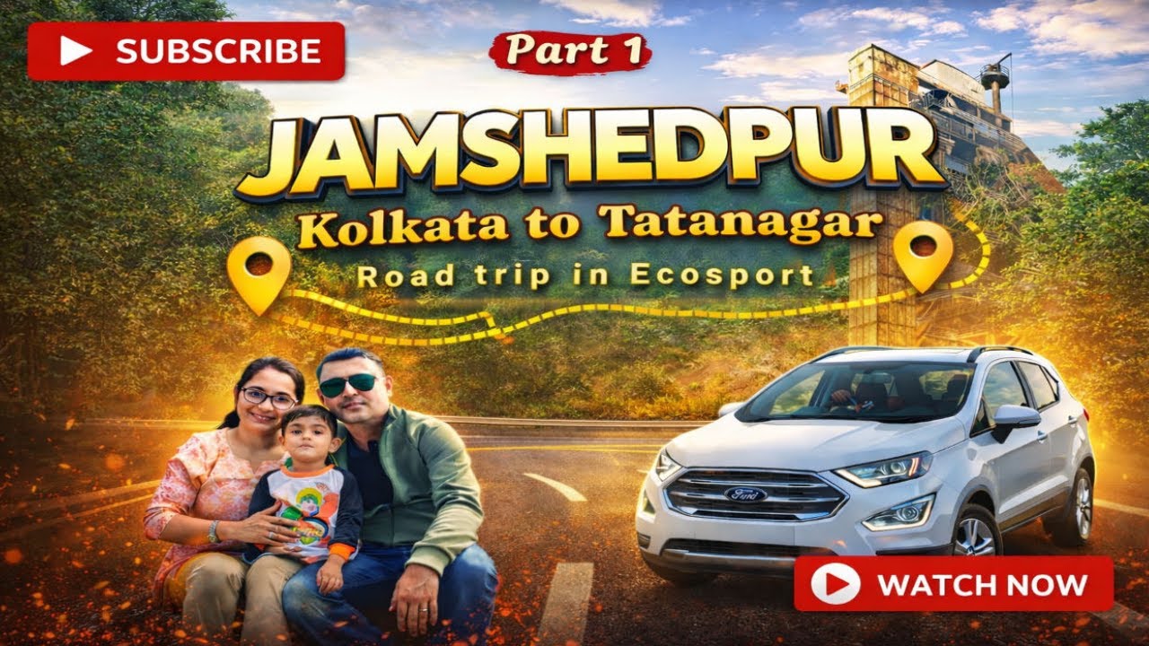 Kolkata to Jamshedpur through NH16 - Part 1 || TATANAGAR || Road Trip in Ecosport