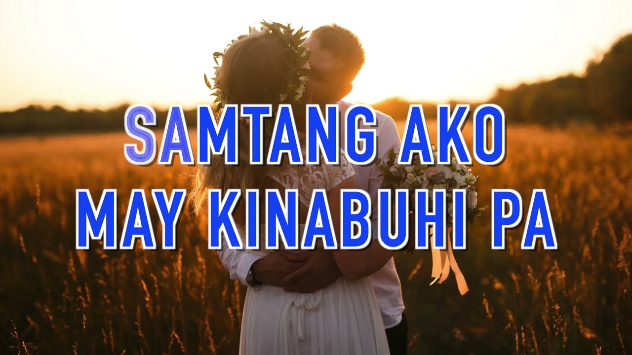 Samtang ako may kinabuhi pa LYRICS