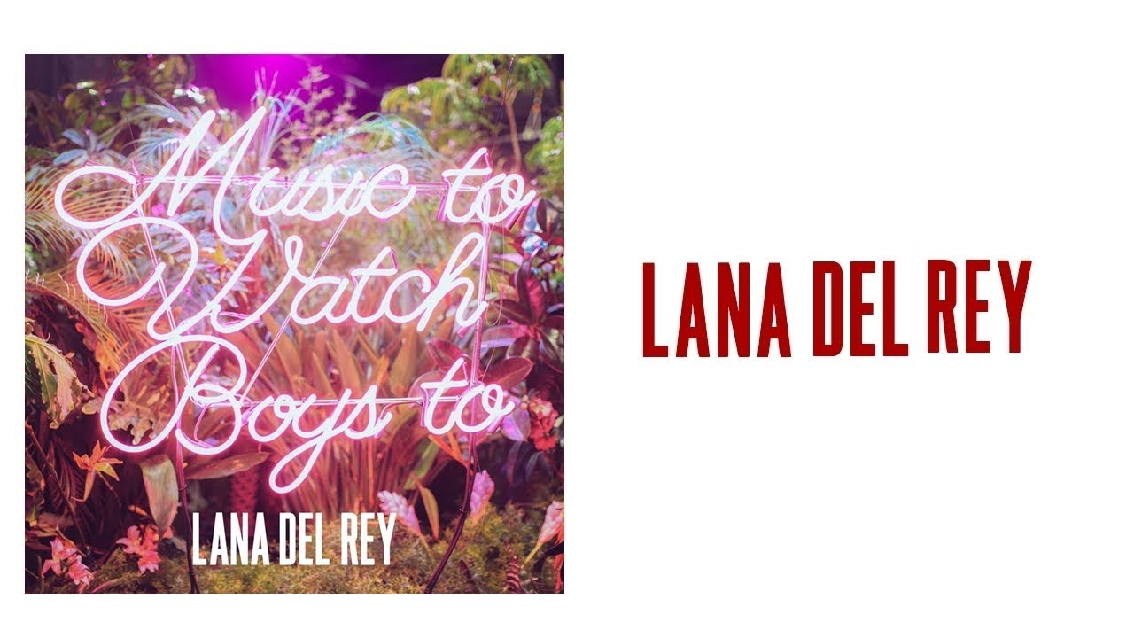 Lana Del Rey - Music To Watch Boys To (Traduction Française)