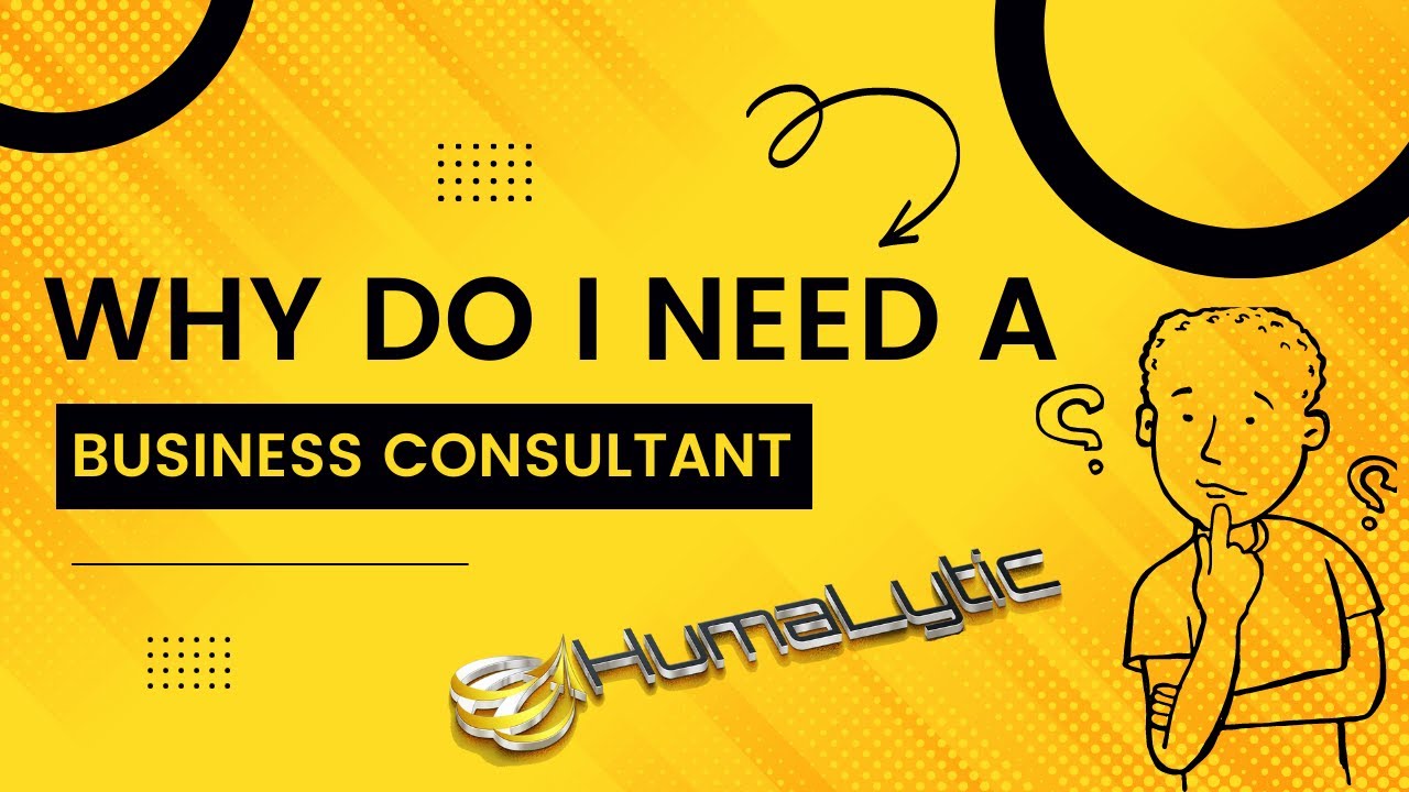 Why do I need a Business Consultant?