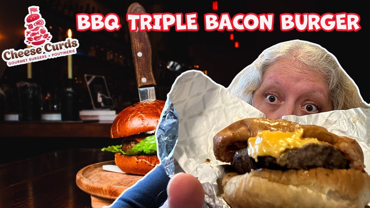 Cheese Curds BBQ Triple Bacon Burger