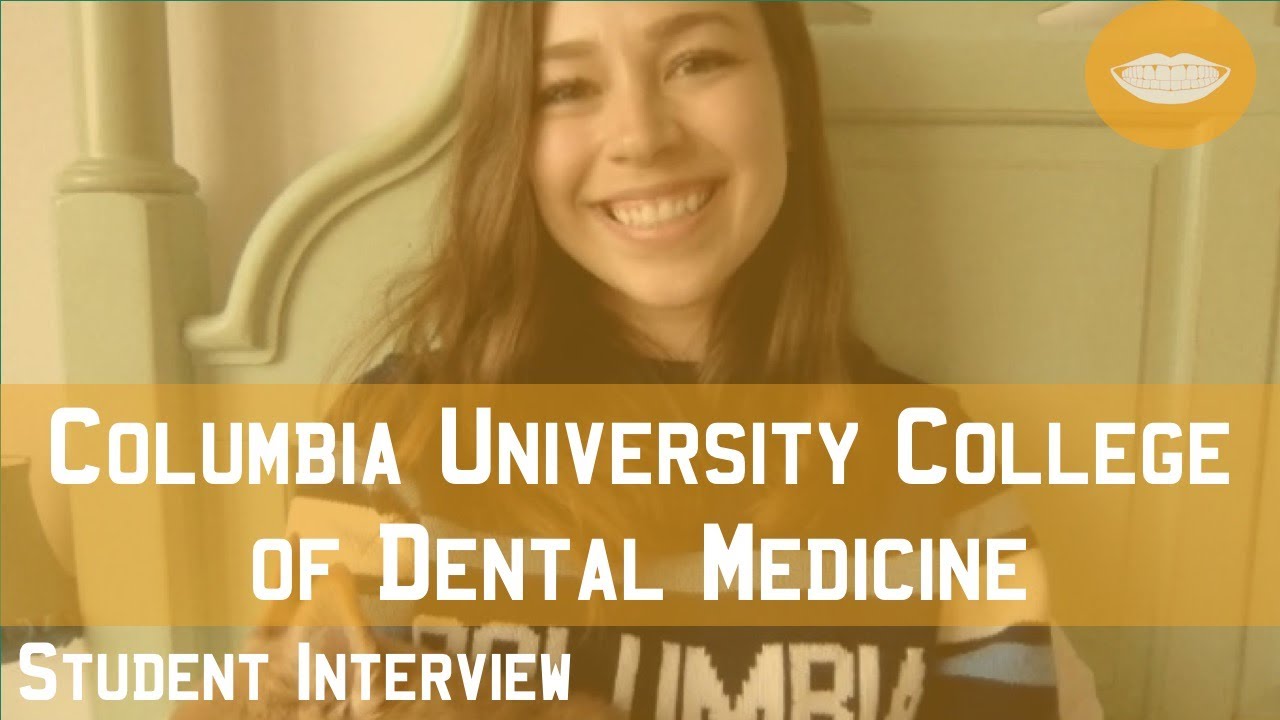 Columbia University College of Dental Medicine Student Interview || FutureDDS