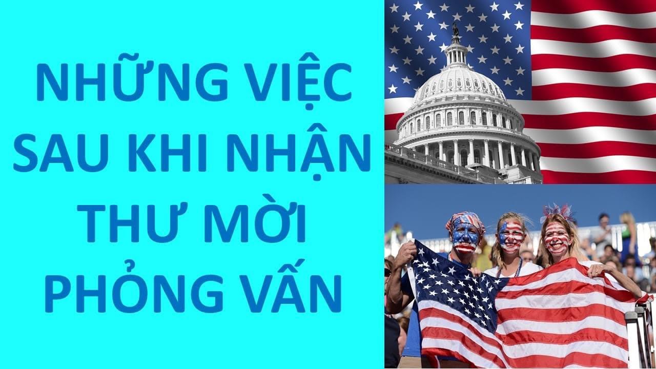 Những việc sau khi nhận thư mời phỏng vấn cần thực hiện - Tránh trường hợp không được phỏng vấn visa