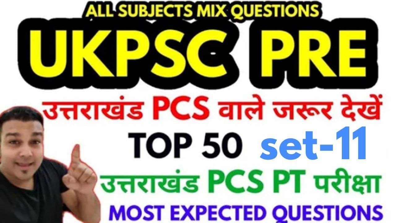UKPSC UKPCS pcs paper most expected top 50 mcq question mock test practise set 11 upper lower ro aro