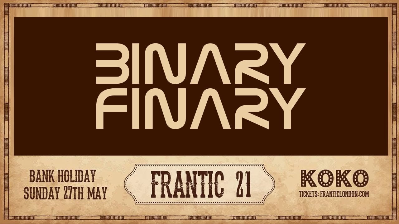 Binary Finary - Live from Frantic 21st Birthday UK