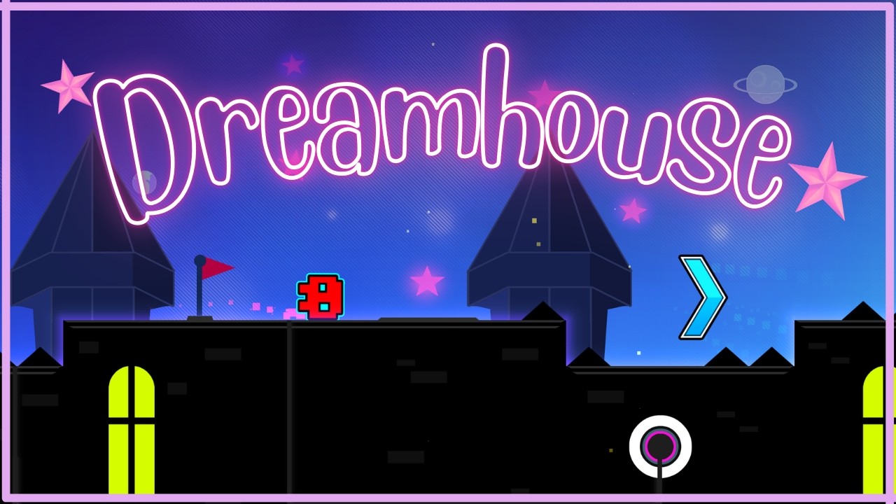 Dreamhouse by hauxz | Geometry Dash