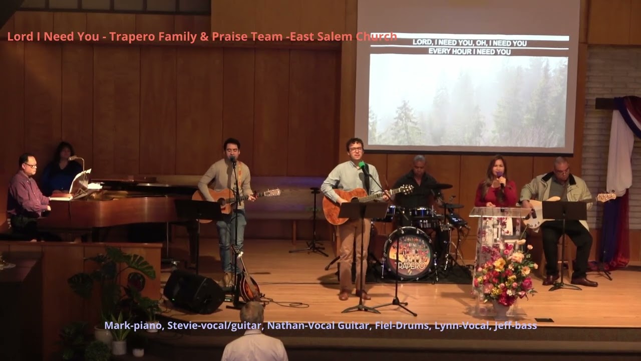 Lord I Need You Cover- Trapero Family & Praise Team- East Salem Church 