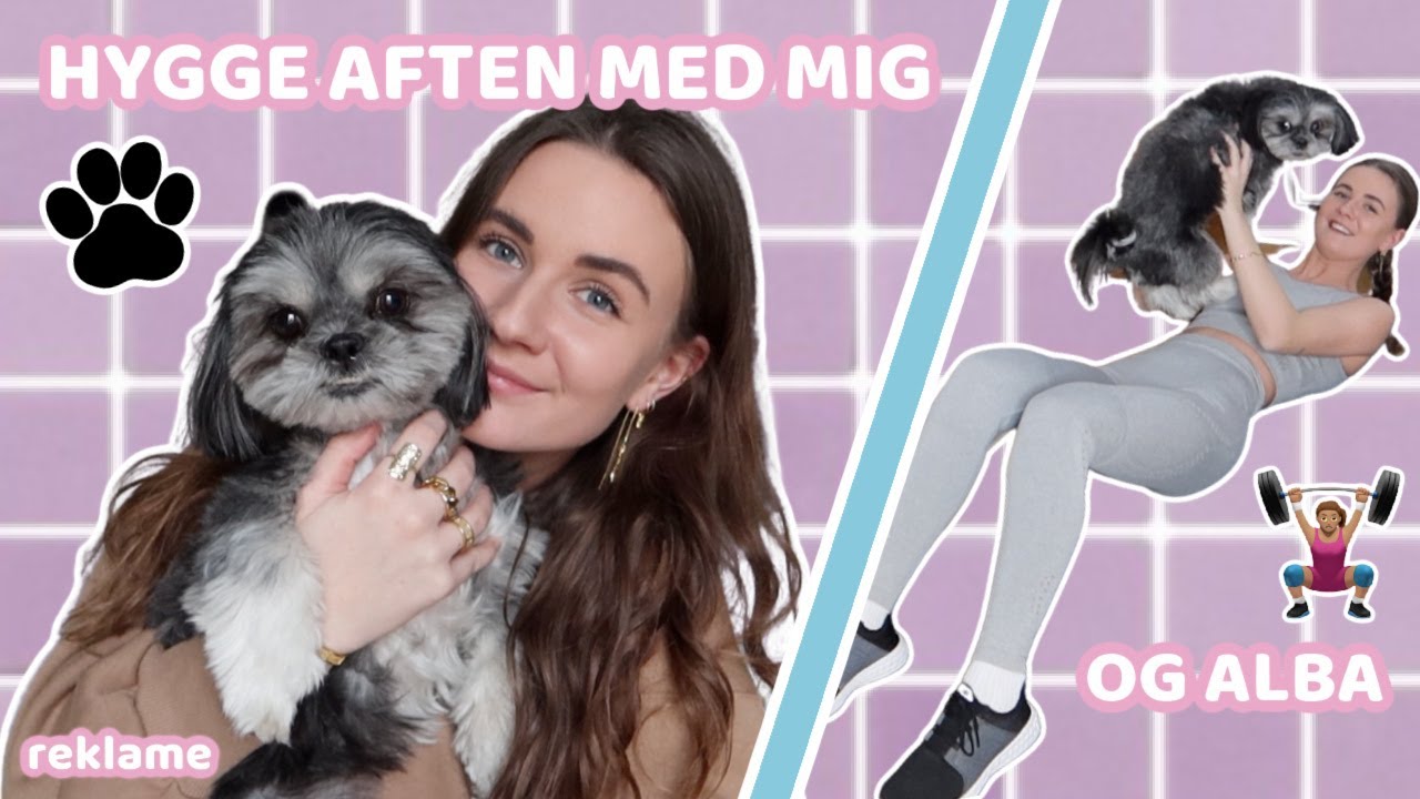 EN AFTEN MED MIG OG ALBA - Træning, haul, oprydning og bager en kage!
