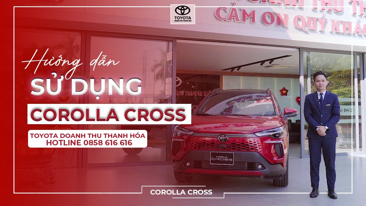 Hướng dẫn sử dụng cơ bản dòng xe Toyota Corolla Cross 1.8V