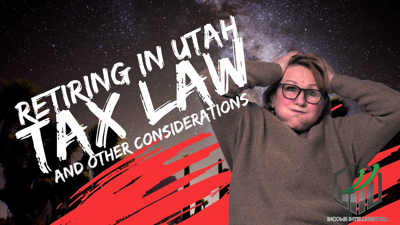 Retiring in Utah Tax Laws and Other Considerations