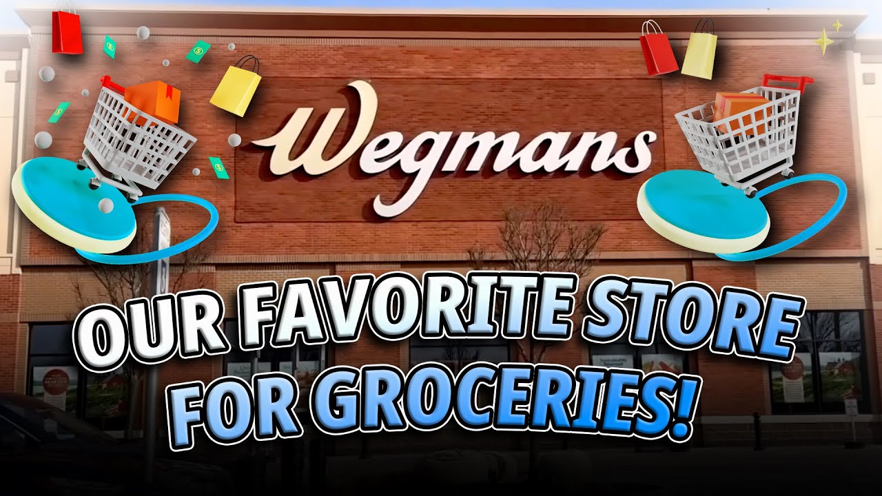 Large Family SHOPPING HAUL - Why We Love Wegmans!