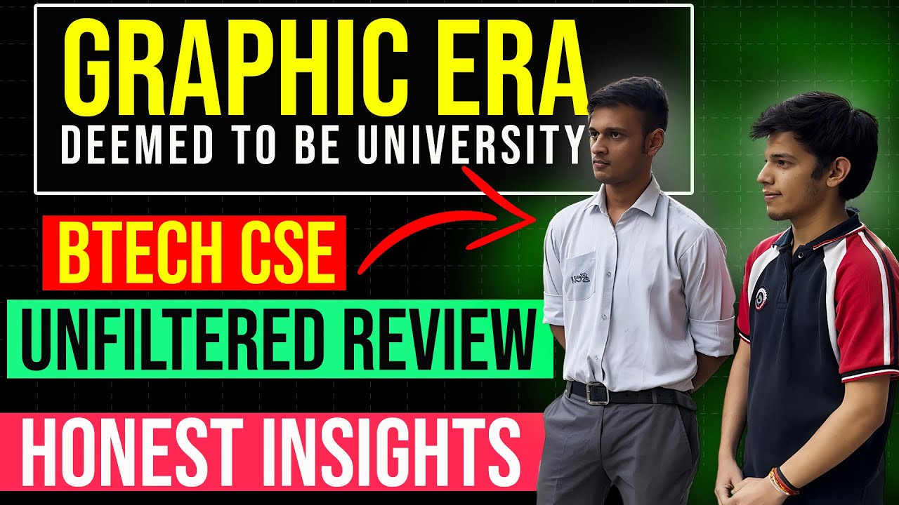 Graphic Era University (GEU), Dehradun B.Tech CSE Review:  Insights on Fees, Placements, Internship