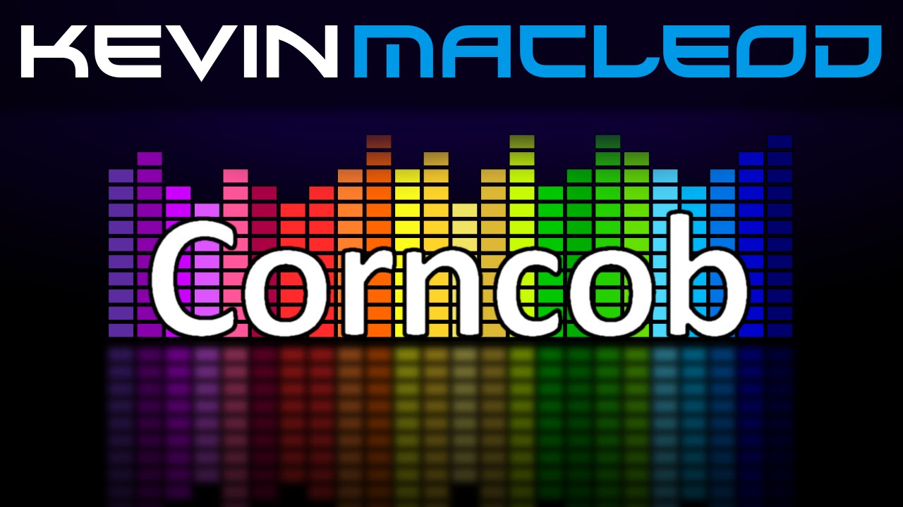 Kevin MacLeod: Corncob