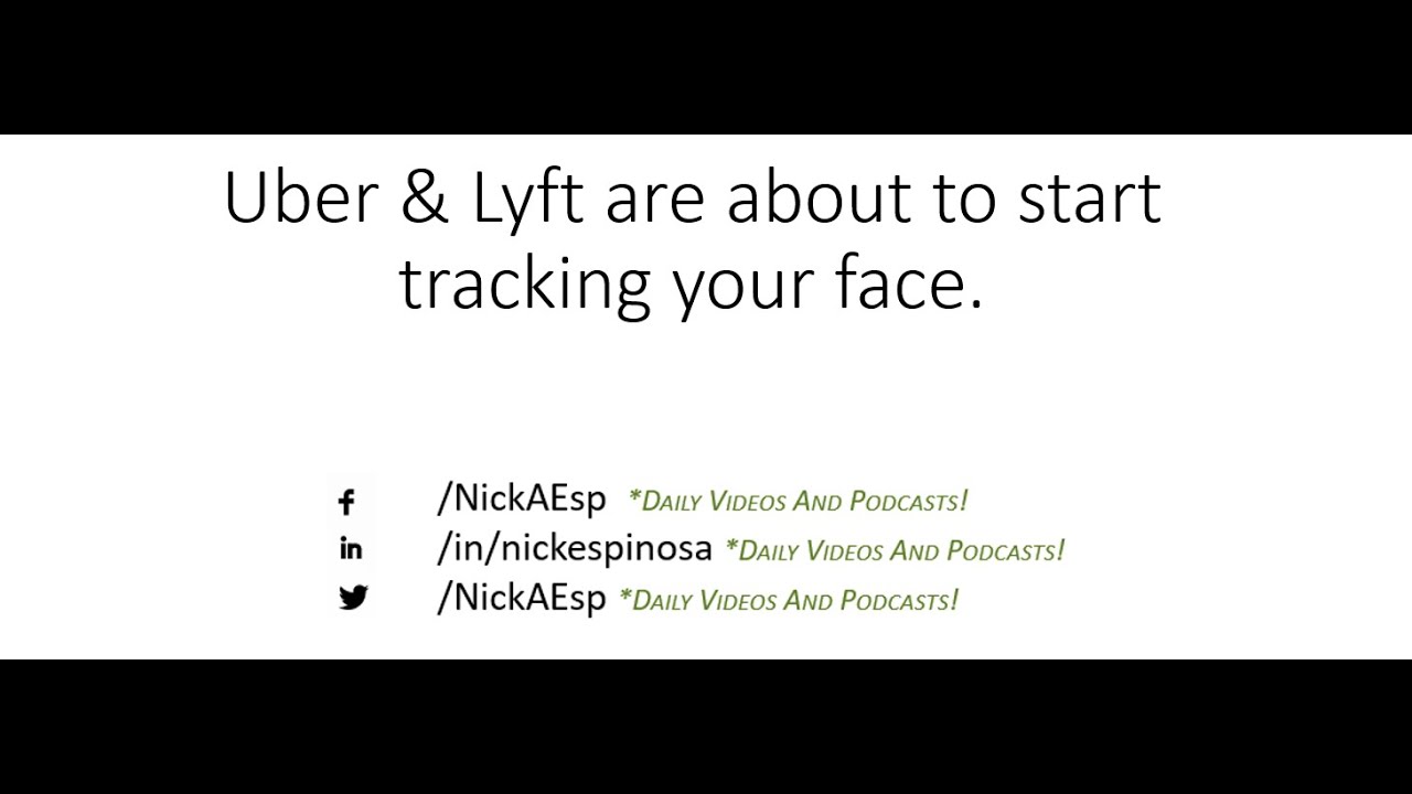 Uber & Lyft are about to start tracking your face